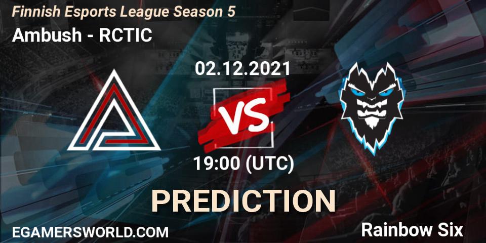 Prognoza Ambush - RCTIC. 02.12.2021 at 19:00, Rainbow Six, Finnish Esports League Season 5