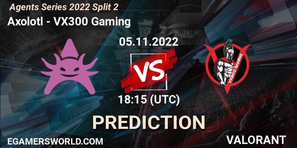 Prognoza Axolotl - VX300 Gaming. 05.11.2022 at 18:15, VALORANT, Agents Series 2022 Split 2