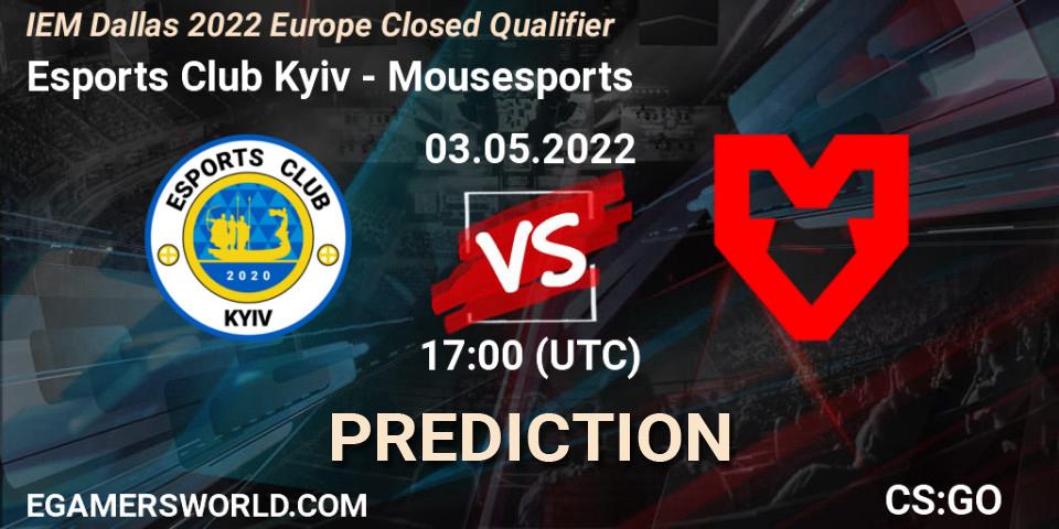 Prognoza Esports Club Kyiv - Mousesports. 03.05.2022 at 17:00, Counter-Strike (CS2), IEM Dallas 2022 Europe Closed Qualifier
