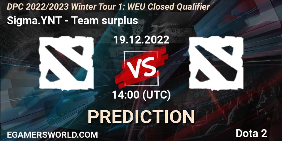 Prognoza Sigma.YNT - Team surplus. 19.12.2022 at 13:48, Dota 2, DPC 2022/2023 Winter Tour 1: EEU Closed Qualifier