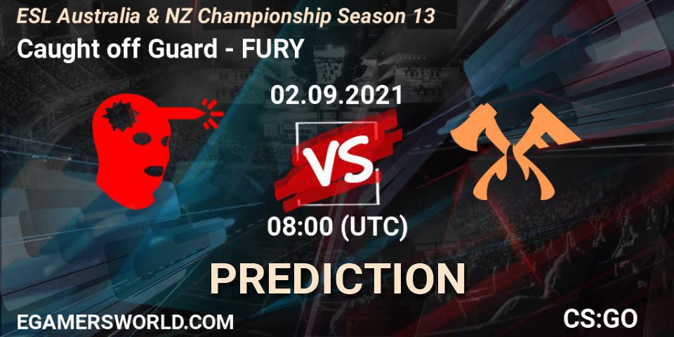 Prognoza Caught off Guard - FURY. 02.09.2021 at 08:00, Counter-Strike (CS2), ESL Australia & NZ Championship Season 13