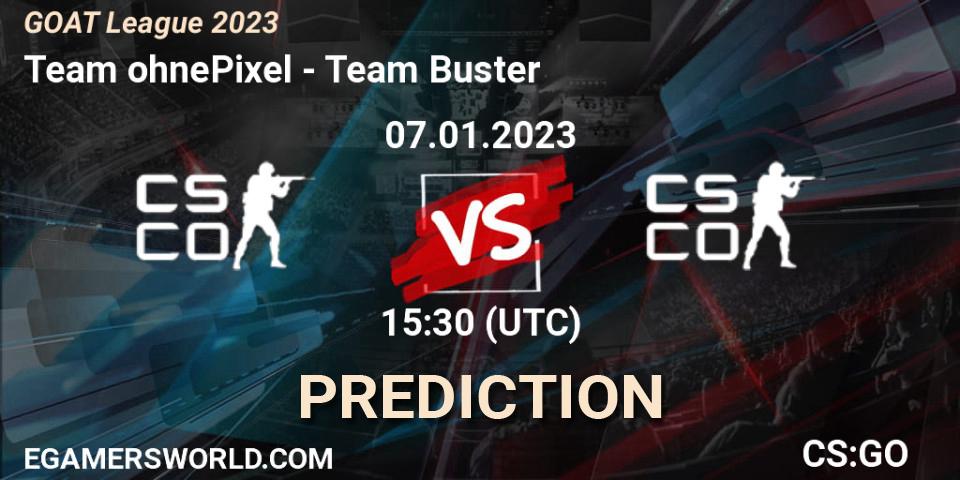 Prognoza Team ohnePixel - Team Buster. 07.01.2023 at 15:35, Counter-Strike (CS2), GOAT League 2023