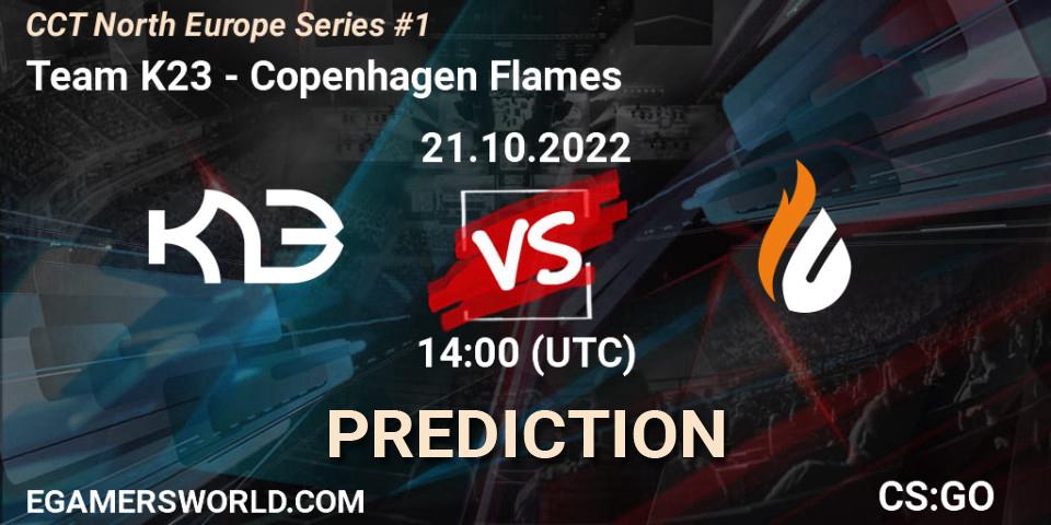 Prognoza Team K23 - Copenhagen Flames. 21.10.2022 at 15:00, Counter-Strike (CS2), CCT North Europe Series #1