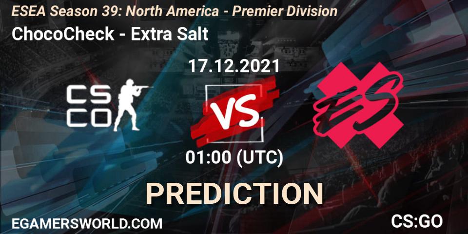 Prognoza ChocoCheck - Extra Salt. 17.12.2021 at 01:00, Counter-Strike (CS2), ESEA Season 39: North America - Premier Division