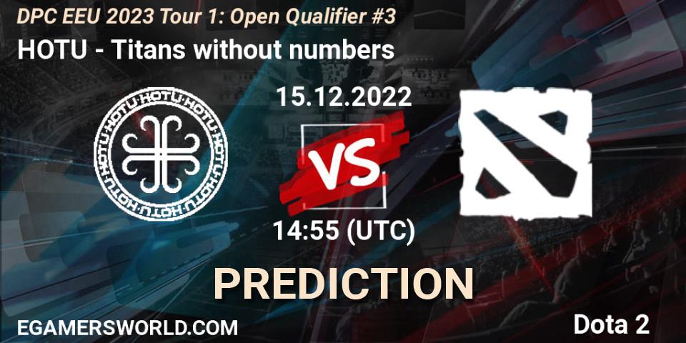 Prognoza HOTU - Titans without numbers. 15.12.2022 at 14:55, Dota 2, DPC EEU 2023 Tour 1: Open Qualifier #3