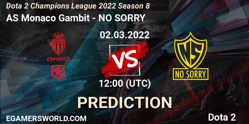 Prognoza AS Monaco Gambit - NO SORRY. 22.03.2022 at 15:00, Dota 2, Dota 2 Champions League 2022 Season 8