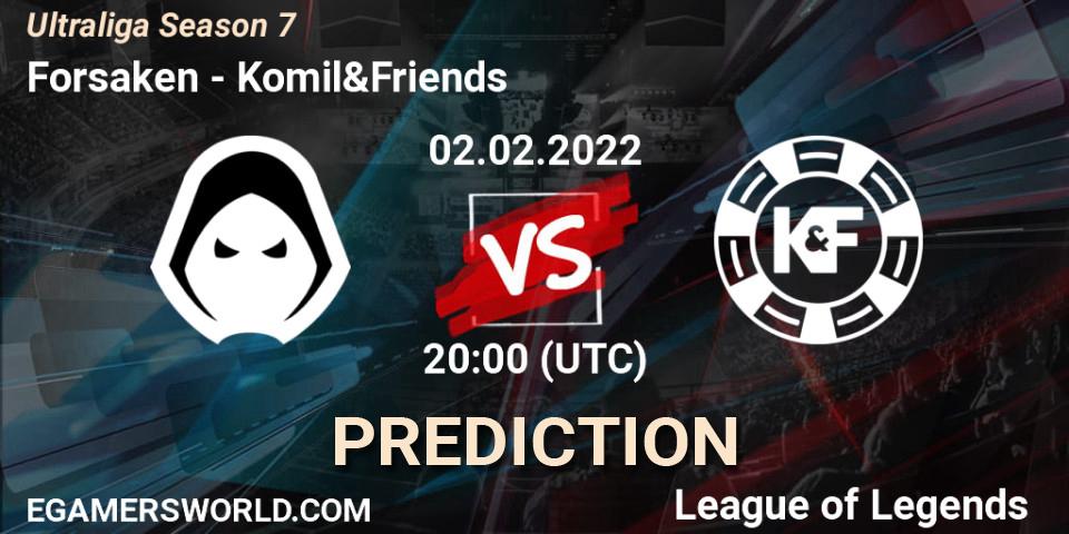 Prognoza Forsaken - Komil&Friends. 02.02.2022 at 20:00, LoL, Ultraliga Season 7