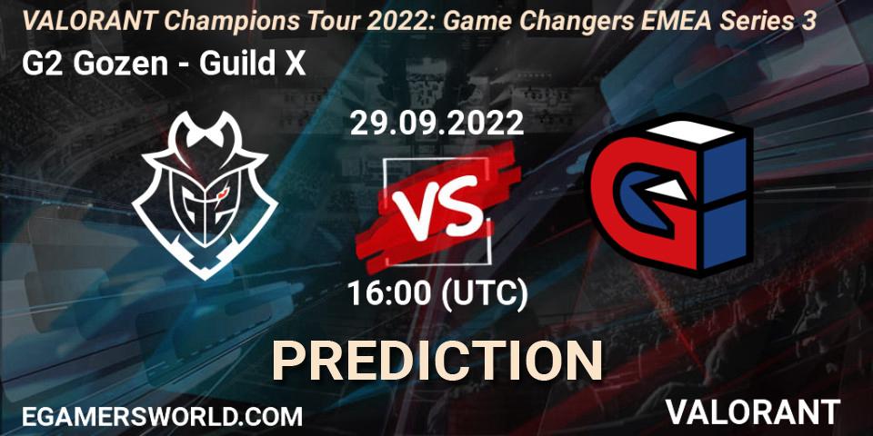 Prognoza G2 Gozen - Guild X. 29.09.2022 at 16:00, VALORANT, VCT 2022: Game Changers EMEA Series 3