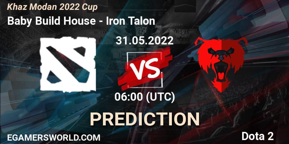 Prognoza Baby Build House - Iron Talon. 31.05.2022 at 05:59, Dota 2, Khaz Modan 2022 Cup