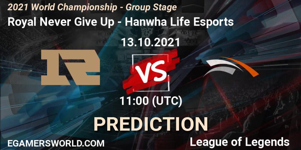 Prognoza Royal Never Give Up - Hanwha Life Esports. 17.10.2021 at 15:15, LoL, 2021 World Championship - Group Stage