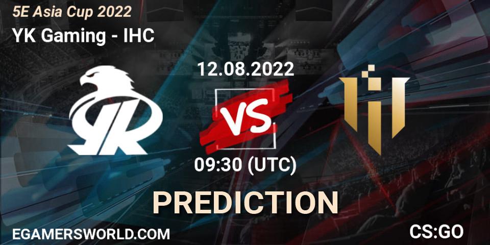 Prognoza YK Gaming - IHC. 12.08.2022 at 09:30, Counter-Strike (CS2), 5E Asia Cup 2022