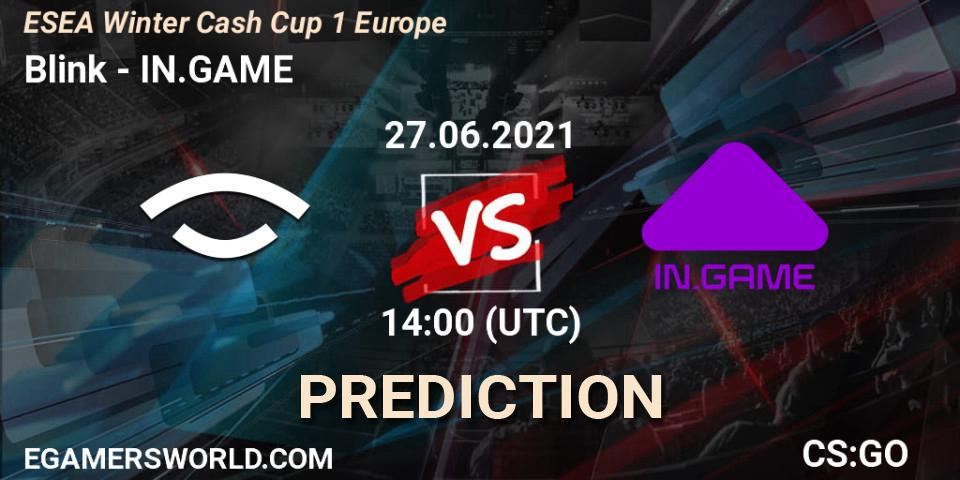 Prognoza Blink - IN.GAME. 27.06.2021 at 14:00, Counter-Strike (CS2), ESEA Cash Cup: Europe - Summer 2021 #2