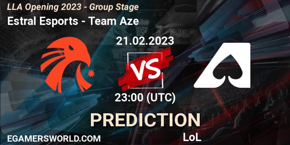Prognoza Estral Esports - Team Aze. 22.02.2023 at 00:45, LoL, LLA Opening 2023 - Group Stage