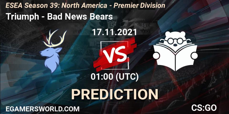 Prognoza Triumph - Bad News Bears. 17.11.2021 at 01:00, Counter-Strike (CS2), ESEA Season 39: North America - Premier Division