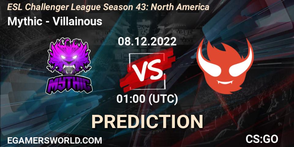 Prognoza Mythic - Villainous. 08.12.22, CS2 (CS:GO), ESL Challenger League Season 43: North America