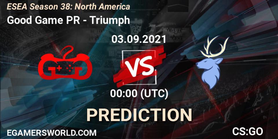 Prognoza Good Game PR - Triumph. 03.09.21, CS2 (CS:GO), ESEA Season 38: North America 