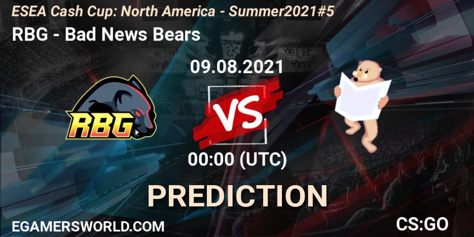 Prognoza RBG - Bad News Bears. 09.08.2021 at 00:00, Counter-Strike (CS2), ESEA Cash Cup: North America - Summer 2021 #5