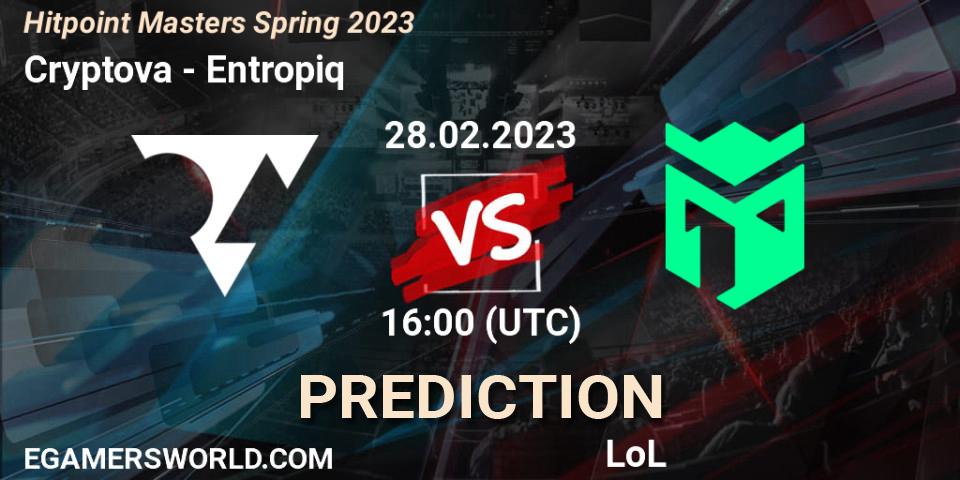 Prognoza Cryptova - Entropiq. 28.02.2023 at 16:00, LoL, Hitpoint Masters Spring 2023