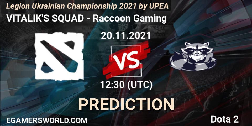 Prognoza VITALIK'S SQUAD - Raccoon Gaming. 20.11.2021 at 11:51, Dota 2, Legion Ukrainian Championship 2021 by UPEA