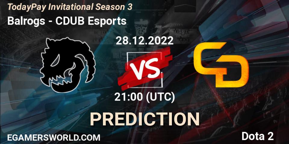 Prognoza Balrogs - CDUB Esports. 28.12.2022 at 21:21, Dota 2, TodayPay Invitational Season 3