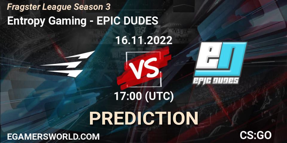 Prognoza Entropy Gaming - EPIC DUDES. 06.12.2022 at 20:00, Counter-Strike (CS2), Fragster League Season 3