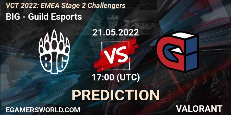 Prognoza BIG - Guild Esports. 21.05.2022 at 16:30, VALORANT, VCT 2022: EMEA Stage 2 Challengers