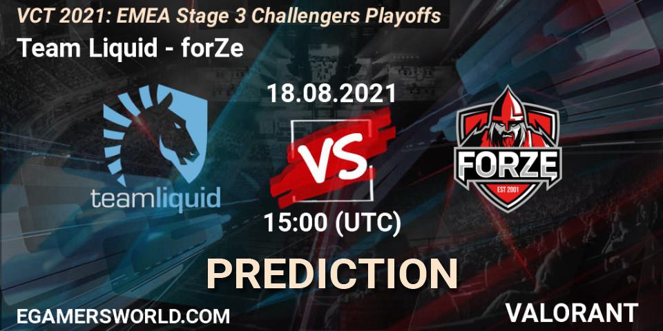 Prognoza Team Liquid - forZe. 18.08.21, VALORANT, VCT 2021: EMEA Stage 3 Challengers Playoffs