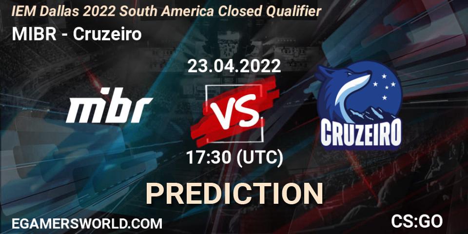 Prognoza MIBR - Cruzeiro. 23.04.2022 at 17:30, Counter-Strike (CS2), IEM Dallas 2022 South America Closed Qualifier