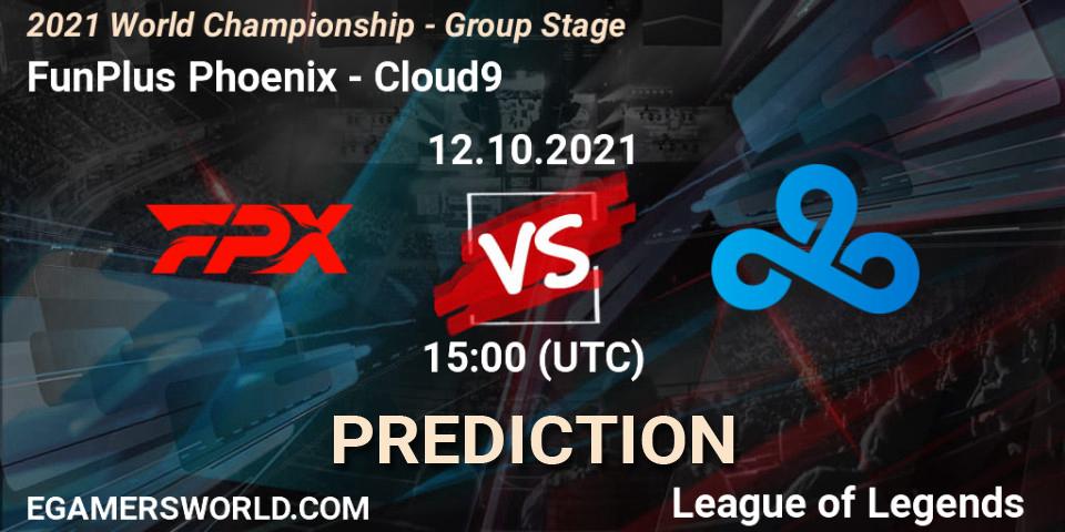 Prognoza FunPlus Phoenix - Cloud9. 12.10.2021 at 16:00, LoL, 2021 World Championship - Group Stage