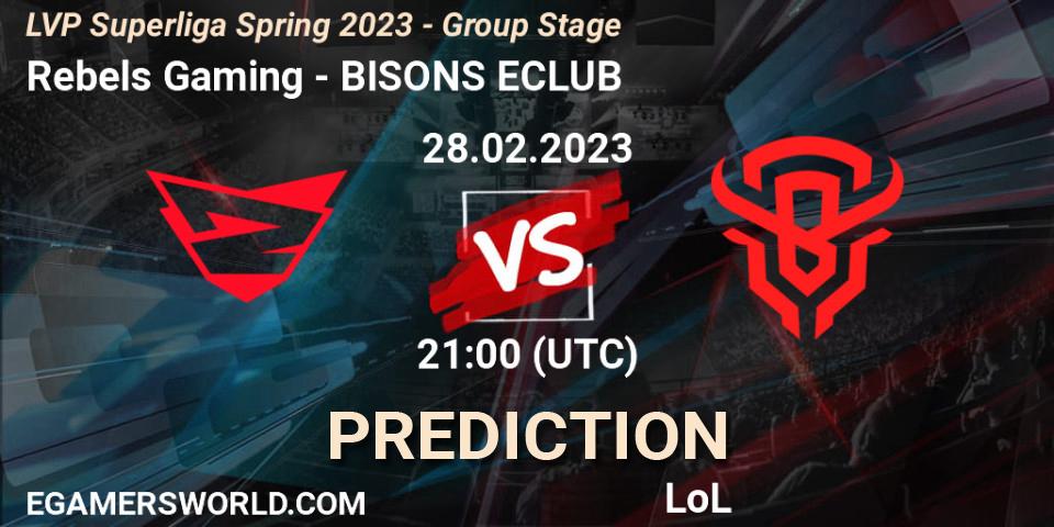 Prognoza Rebels Gaming - BISONS ECLUB. 28.02.2023 at 21:00, LoL, LVP Superliga Spring 2023 - Group Stage