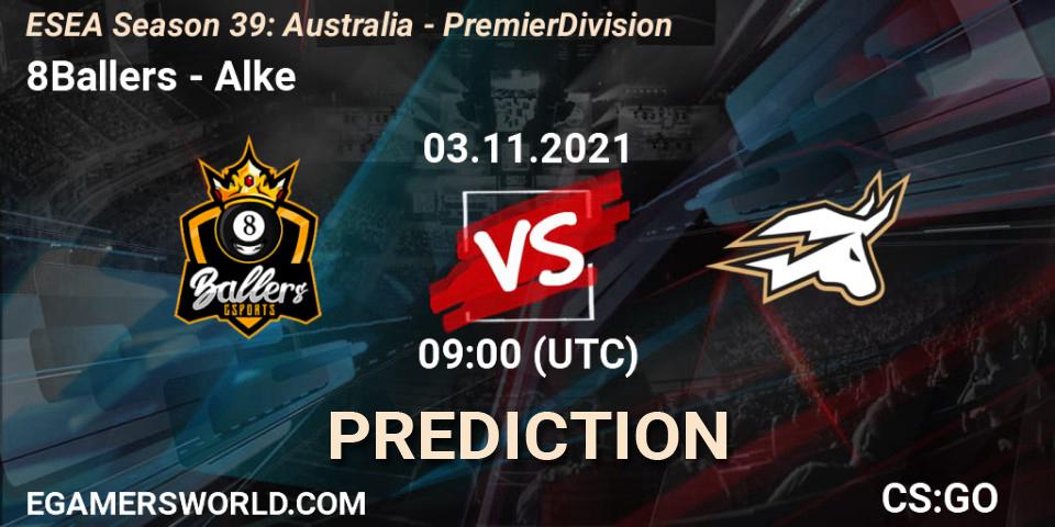 Prognoza 8Ballers - Alke. 03.11.2021 at 09:00, Counter-Strike (CS2), ESEA Season 39: Australia - Premier Division