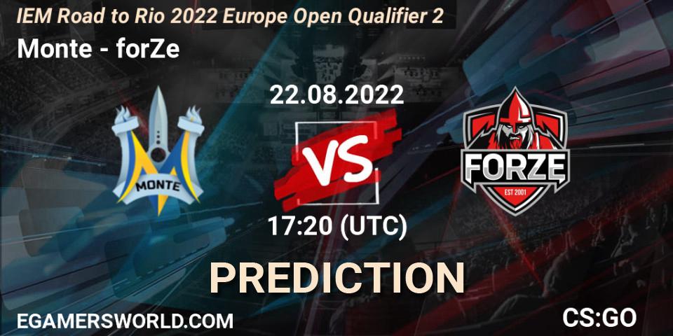 Prognoza Monte - forZe. 22.08.22, CS2 (CS:GO), IEM Road to Rio 2022 Europe Open Qualifier 2