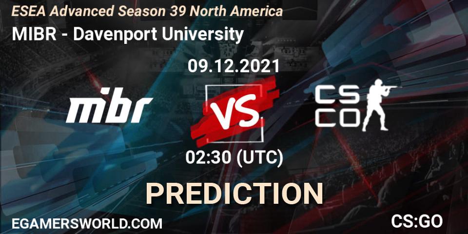 Prognoza MIBR - Davenport University. 09.12.2021 at 02:30, Counter-Strike (CS2), ESEA Advanced Season 39 North America