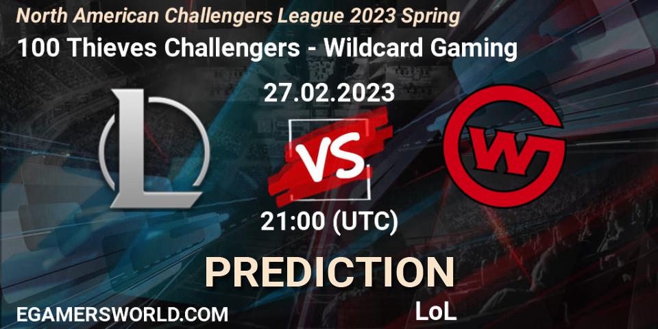 Prognoza 100 Thieves Challengers - Wildcard Gaming. 27.02.23, LoL, NACL 2023 Spring - Group Stage