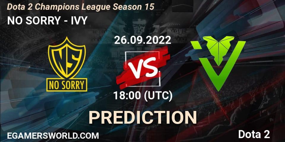 Prognoza NO SORRY - IVY. 26.09.2022 at 16:02, Dota 2, Dota 2 Champions League Season 15