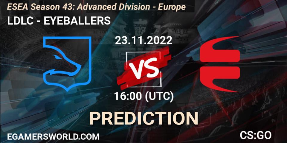 Prognoza LDLC - EYEBALLERS. 23.11.2022 at 16:00, Counter-Strike (CS2), ESEA Season 43: Advanced Division - Europe