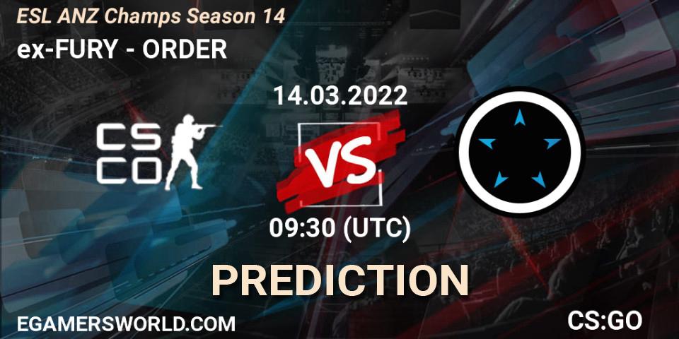 Prognoza ex-FURY - ORDER. 14.03.2022 at 09:30, Counter-Strike (CS2), ESL ANZ Champs Season 14