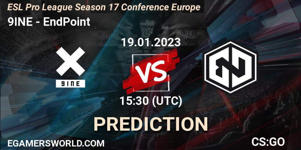 Prognoza 9INE - EndPoint. 19.01.2023 at 15:30, Counter-Strike (CS2), ESL Pro League Season 17 Conference Europe