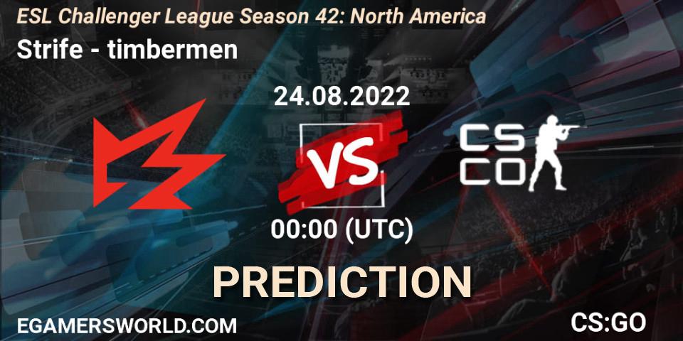 Prognoza Strife - timbermen. 24.08.2022 at 01:20, Counter-Strike (CS2), ESL Challenger League Season 42: North America