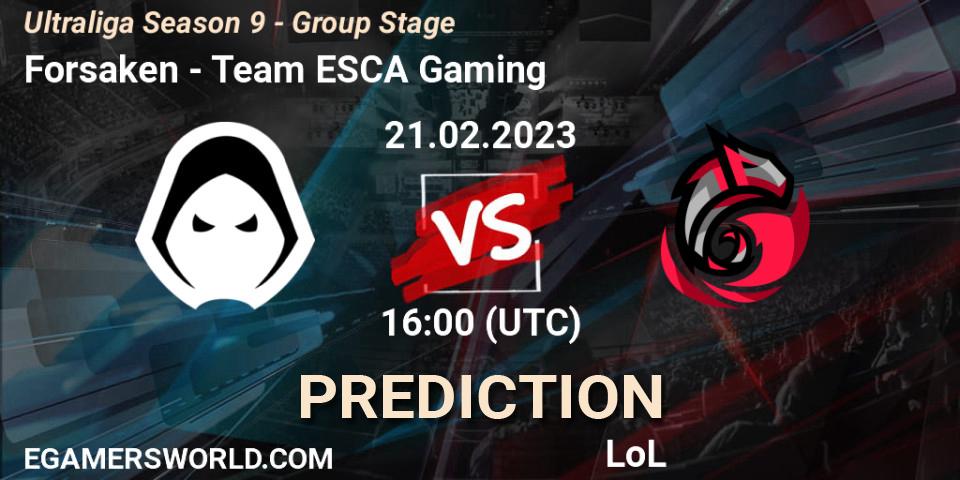 Prognoza Forsaken - Team ESCA Gaming. 22.02.23, LoL, Ultraliga Season 9 - Group Stage
