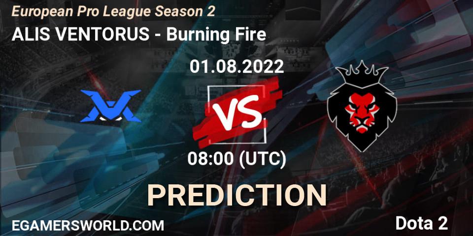 Prognoza ALIS VENTORUS - Burning Fire. 01.08.22, Dota 2, European Pro League Season 2
