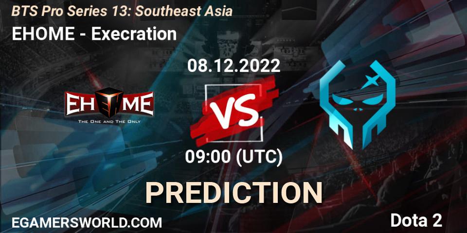 Prognoza EHOME - Execration. 08.12.22, Dota 2, BTS Pro Series 13: Southeast Asia