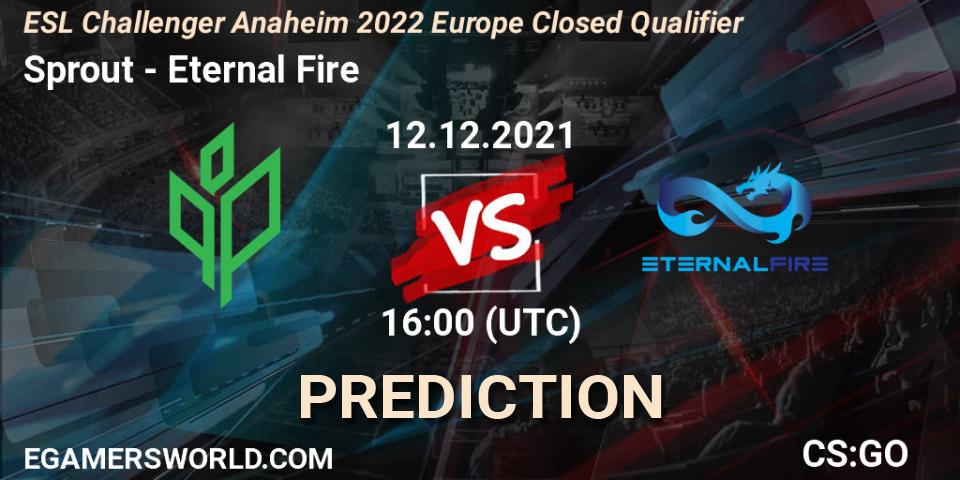 Prognoza Sprout - Eternal Fire. 12.12.2021 at 16:00, Counter-Strike (CS2), ESL Challenger Anaheim 2022 Europe Closed Qualifier