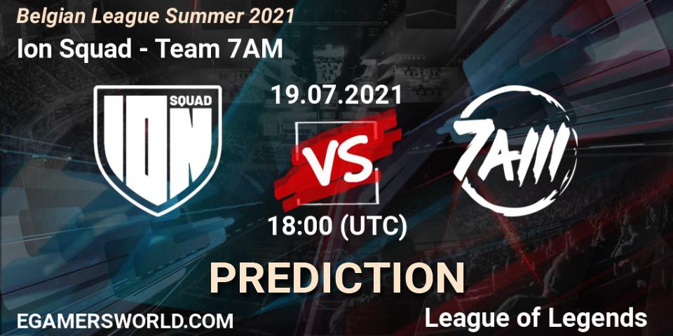 Prognoza Ion Squad - Team 7AM. 21.06.2021 at 18:00, LoL, Belgian League Summer 2021