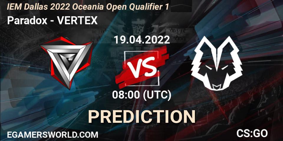 Prognoza Paradox - VERTEX. 19.04.22, CS2 (CS:GO), IEM Dallas 2022 Oceania Open Qualifier 1