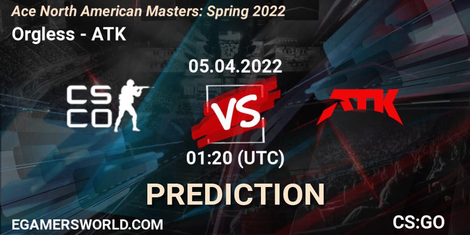 Prognoza Orgless - ATK. 05.04.2022 at 01:20, Counter-Strike (CS2), Ace North American Masters: Spring 2022