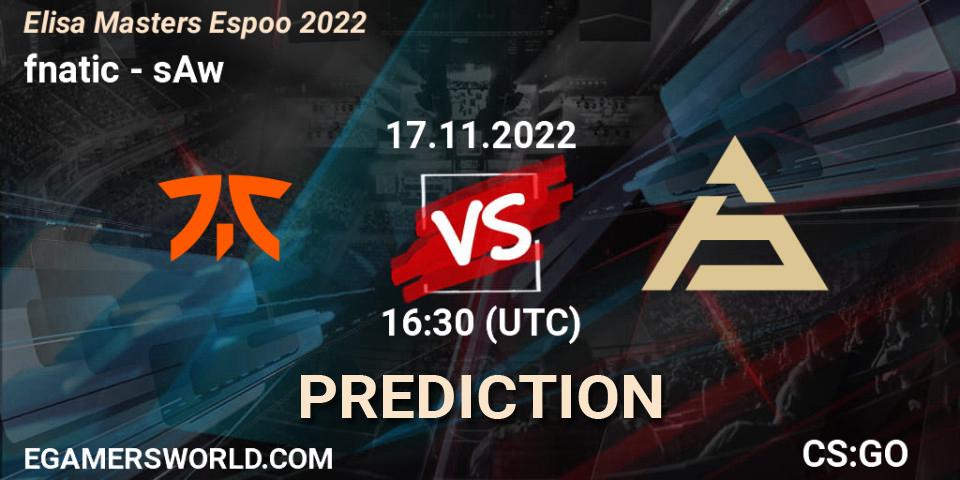 Prognoza fnatic - sAw. 17.11.2022 at 17:20, Counter-Strike (CS2), Elisa Masters Espoo 2022