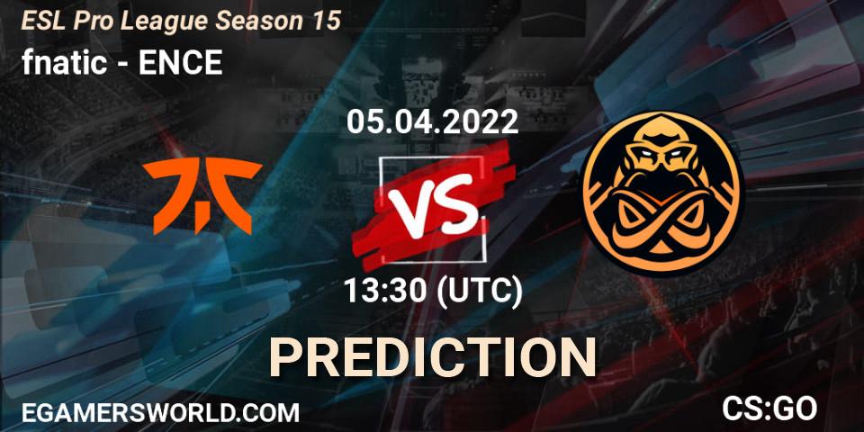 Prognoza fnatic - ENCE. 05.04.2022 at 13:30, Counter-Strike (CS2), ESL Pro League Season 15