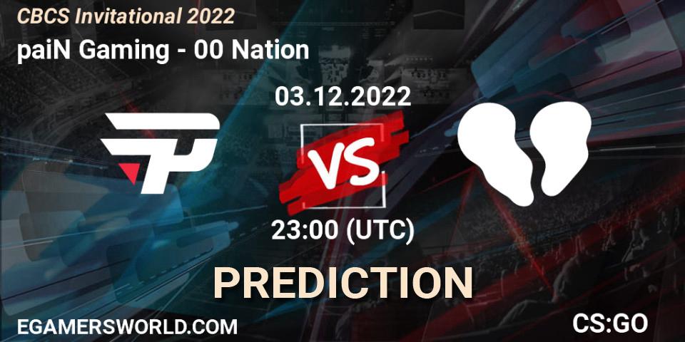 Prognoza paiN Gaming - 00 Nation. 03.12.2022 at 23:35, Counter-Strike (CS2), CBCS Invitational 2022