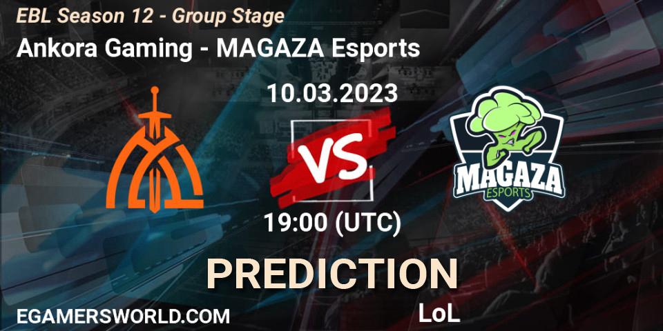 Prognoza Ankora Gaming - MAGAZA Esports. 10.03.2023 at 19:00, LoL, EBL Season 12 - Group Stage